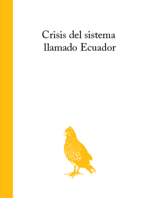 Crisis del sistema llamado Ecuador